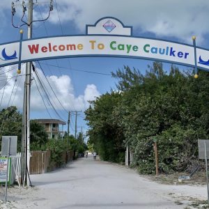 This is the first thing you'll see when entering Caye Caulker, Belize.